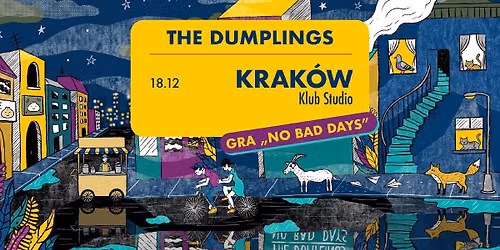 The Dumplings gra NO BAD DAYS | 18.12.2026 | Krak\u00f3w, Klub Studio