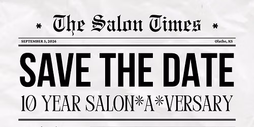 10 Year Salon\u2022A\u2022Versary