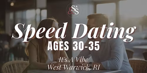 Speed Dating Ages 30-35 in West Warwick, RI at It's A Vibe