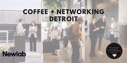 September Coffee + Networking at Newlab Detroit