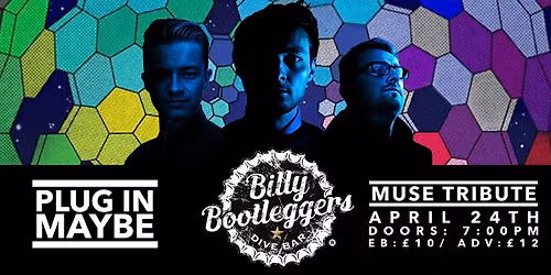 PLUG IN MAYBE - A celebration of MUSE - Billy Bootleggers Nottingham