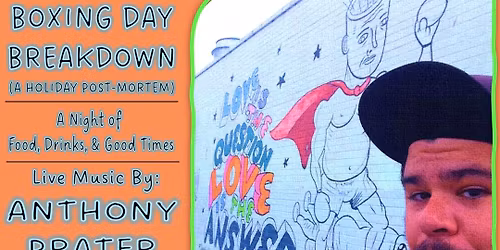 Boxing Day Breakdown w\/ Anthony Prater @ Sanchos