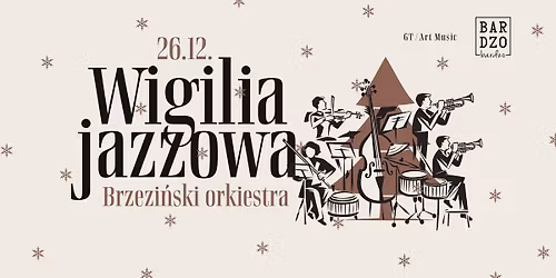 Wigilia Jazzowa | Brzezi\u0144ski Orkiestra