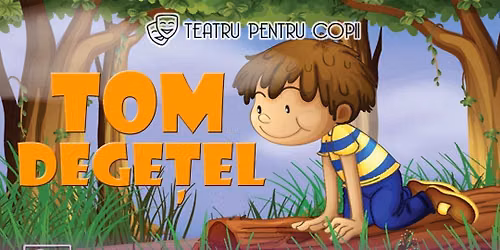 Tom Dege\u021bel - teatru interactiv pentru copii @ Clubul \u021a\u0103ranului - La Mama M\u021aR