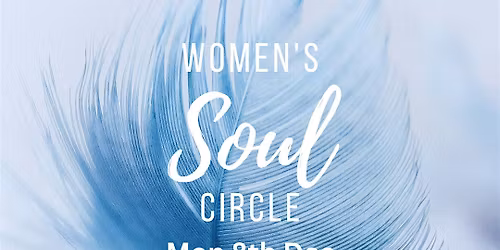 Women's Soul Circle ~ December