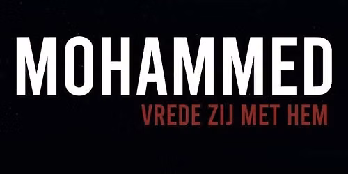 MOHAMMED, HOE HET ALLEMAAL BEGON!