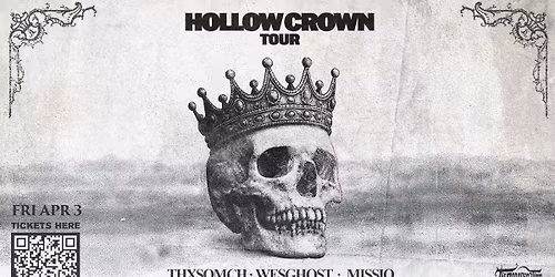 Hollow Crown Tour ft ThxSoMch, WesGhost, Missio & more, live in West Chicago at The WC Social Club!