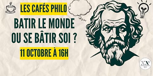 Caf\u00e9 philo : B\u00e2tir le monde ou se b\u00e2tir soi ?