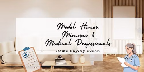 Model Homes, Mimosas & Medical Professionals