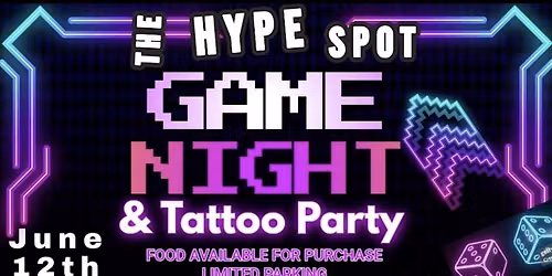 GAME NIGHT @ THE HYPE SPOT