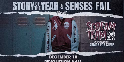 Story Of The Year & Senses Fail with Armor For Sleep at Revolution Hall