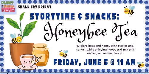 Storytime & Snacks: Honeybee Tea