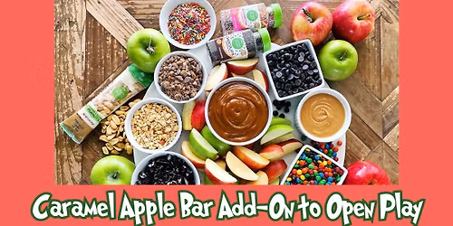 Caramel Apple Bar during Play Time