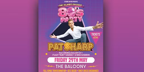 The Island's Biggest 80s Party with Pat Sharp