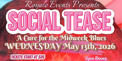 Social Tease; A Cure for the Midweek Blues