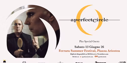 A Perfect Circle | Ferrara Summer Festival