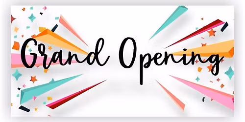 Grand Opening