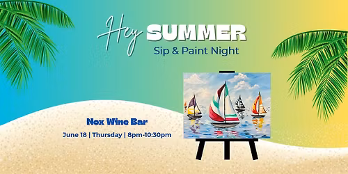 Hey Summer Sip & Paint Night