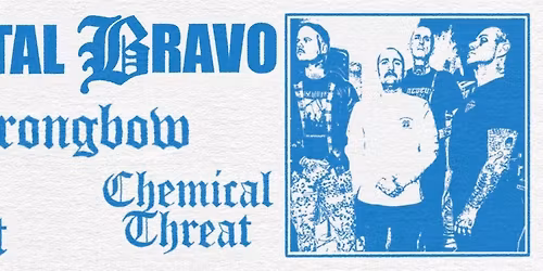 BRUTAL BRAVO x STRONGBOW x CHEMICAL THREAT x CHOKE COMBAT 
