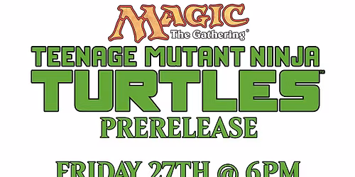 Friday night TMNT prerelease!