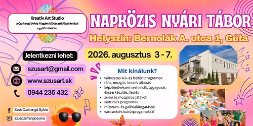Napk\u00f6zis ny\u00e1ri t\u00e1bor G\u00fat\u00e1n - a Kreat\u00edv Art Studio \u00e9s a Czafrang\u00f3 Sylvia Mag\u00e1n M\u0171v\u00e9szeti Alapiskola