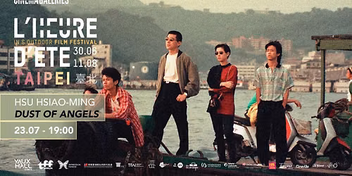 L'heure d'\u00e9t\u00e9 - Taipei : Dust of Angels