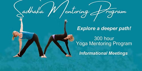 Sadhaka Mentoring Program Informational Meetings 
