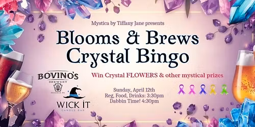 Blooms & Brews Crystal Bingo - @Bovino's Brewery - Benefiting cancer programs