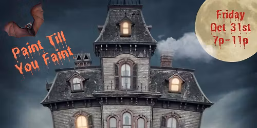 Annual Paint Till You Faint Halloween Party!