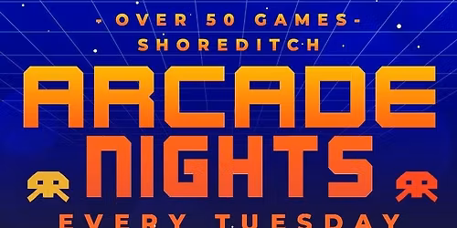 Arcade Night @ NQ64 Shoreditch Tuesday 21st April
