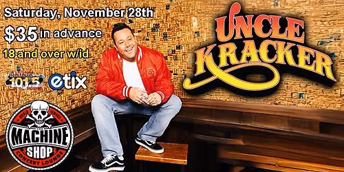 UNCLE KRACKER at The Machine Shop