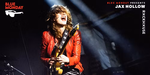 JAX HOLLOW \u2022 Blue Monday \u2022 Rockhouse Salzburg