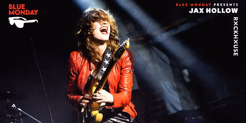 JAX HOLLOW \u2022 Blue Monday \u2022 Rockhouse Salzburg