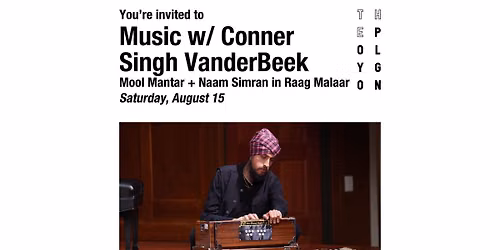 Music with Conner Singh VanderBeek: Mool Mantar and Naam Simran in Raag Malaar