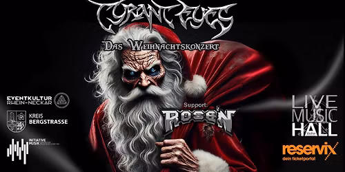 TYRANT EYES - Das Weihnachtskonzert \/ LIVE MUSIC HALL \/ Weiher