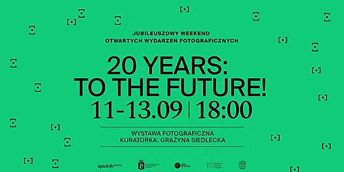 Wystawa 20 YEARS: TO THE FUTURE!