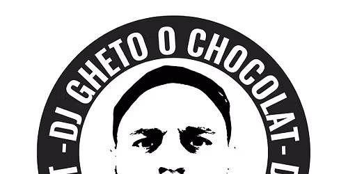 GHETO O CHOCOLAT