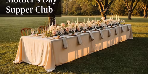 Fresno's Supper Club - Mother's Day Edition