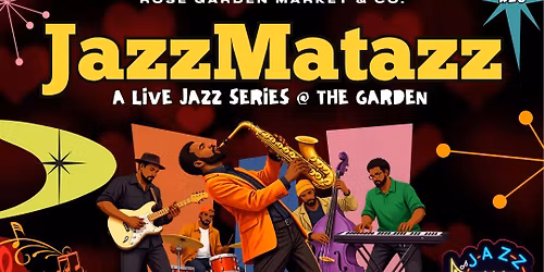 \ud83c\udfb7JAZZMATAZZ\ud83c\udfb6 Live Jazz, Soul + R&B Showcase\ud83c\udf3f Ricky & G-Music Band | Friday, April 17th | 7PM-10PM
