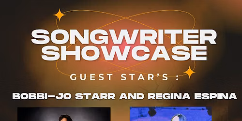 SONGWRITER SHOWCASE WITH BOBBI-JO STARR AND REGINA ESPINA