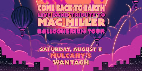 Come Back To Earth: Mac Miller Live Band Tribute