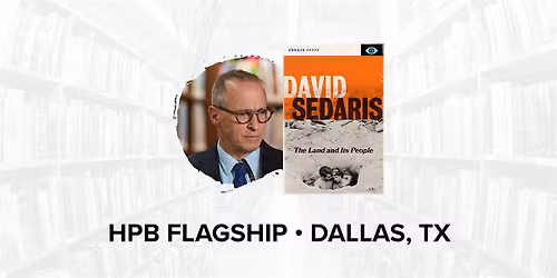 Talk and Book Signing with Bestselling Author David Sedaris