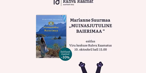 Marianne Suurmaa raamatu "Muinasjutuline Baierimaa" esitlus