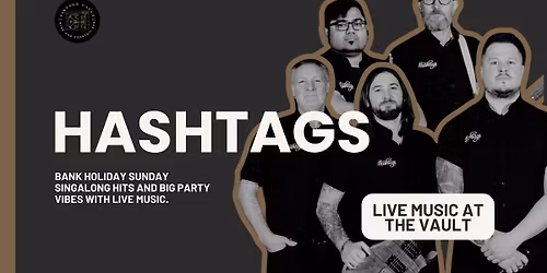 HashTags - Bank Holiday Sunday - Live Music at the Vault