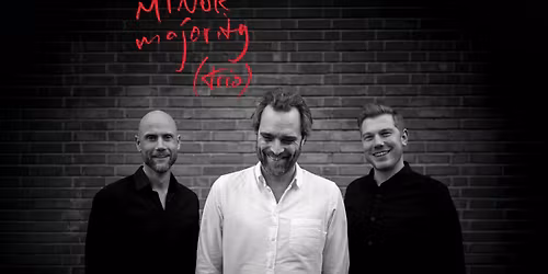 Minor Majority Trio \/\/ Lillestr\u00f8m Kultursenter