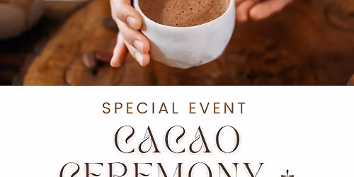 Cacao Ceremony + Sound Bath with Diane Pilatovsky & Emma Koi