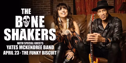 The Boneshakers With Special Guests Yates McKendree Band