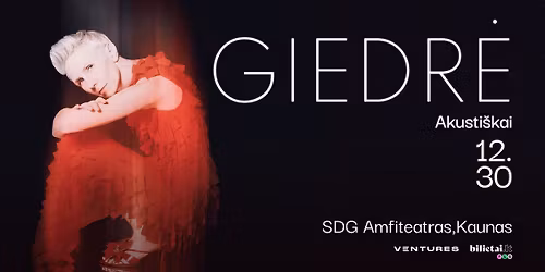 GIEDR\u0116 akusti\u0161kai | 12 30 | SDG Amfiteatras
