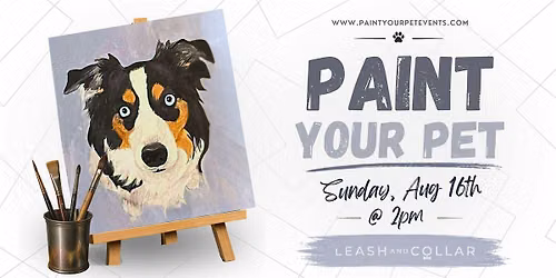 Paint Your Pet @ Leash + Collar (Sacramento Area)
