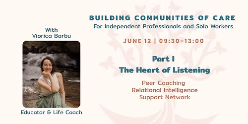 The Heart of Listening: Building Communities of Care for Independent Professionals and Solo Workers